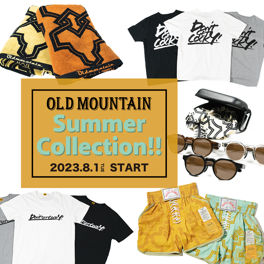 8/1(TUE)20:00-OLD MOUNTAIN SUMMER COLLECTION - OLD MOUNTAIN OFFICIAL